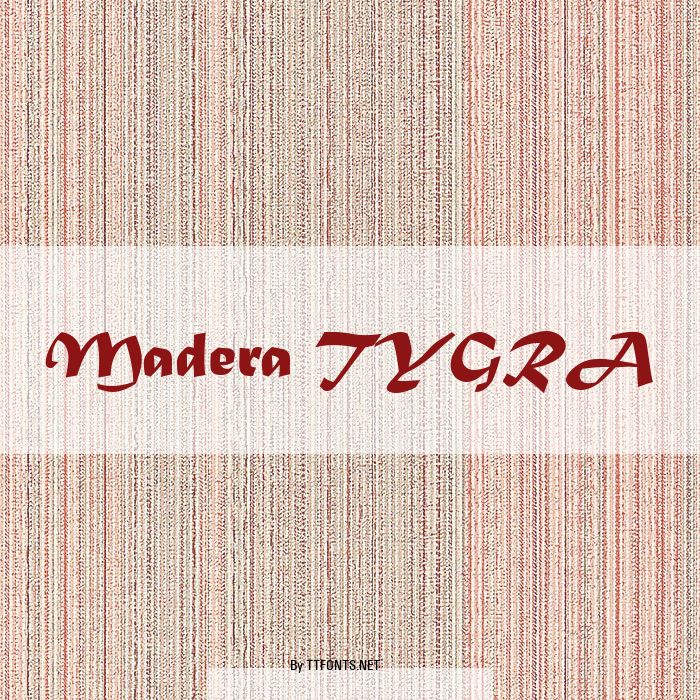 Madera TYGRA example